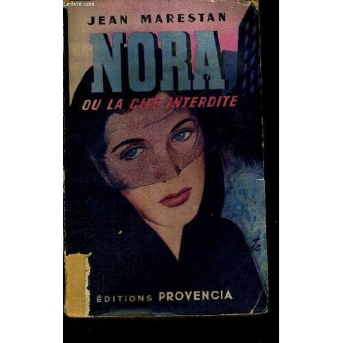 Nora - Ou La Cite Interdite - Une Hallucinante Vision Du Monde Dans Mille Ans