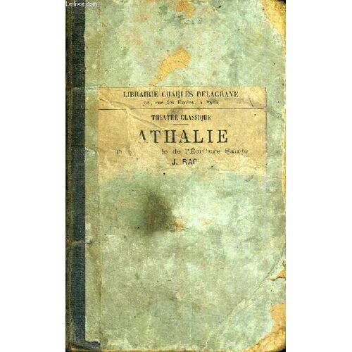 Athalie - Tragedie - Tiree De L'ecriture Sainte