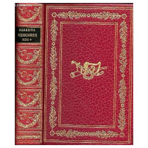 Memoires D'andre Massena, Duc De Rivoli, Prince D'essling, Marechal D'empire - Tome 1.