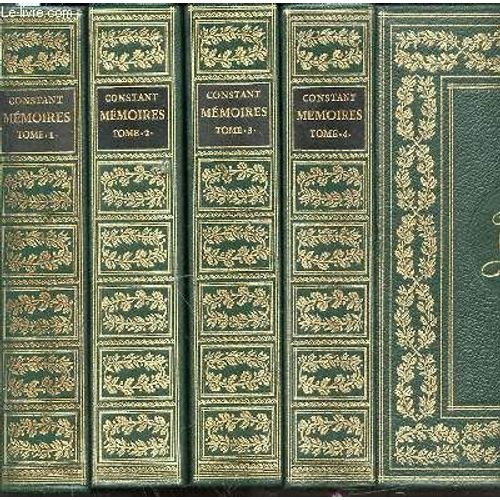 Memoires Complets Et Authentiques Sur La Vie Privee De Napoleon, Sa Famille Et Sa Cour En 4 Tomes (1+2+3+4 - Complet).