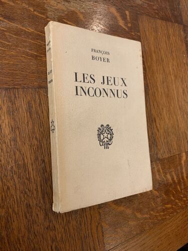 Les Jeux Inconnus. 1947. Exemplaire N° 272.