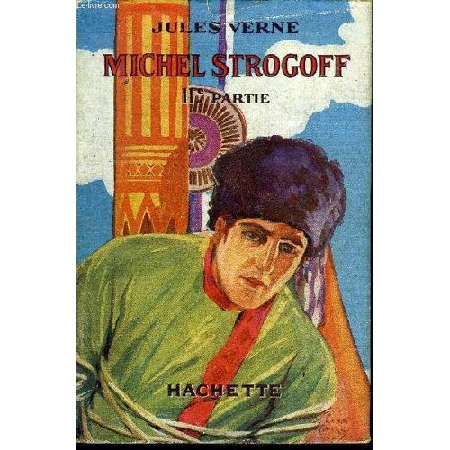 Michel Strogoff 2e Partie - Collection Bibliotheque Verte.