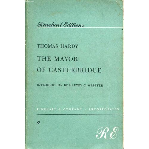 The Mayor Of Casterbridge, A Story Of A Man Of Character