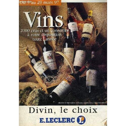 Plaquette E.Leclerc Vins 2000 Crus Et Un Conseiller A Votre Disposition Toute L'annee Du 5 Au 29 Mars 1997.