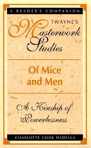 "Of Mice And Men": A Kinship Of Powerlessness (Twayne's Masterwork Studies)
