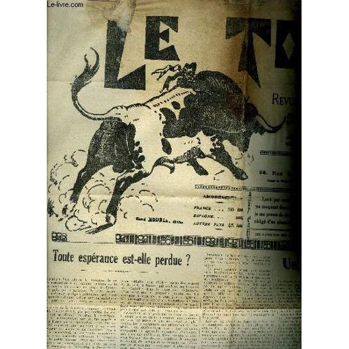 Le Toril Revue Tauromachique N°580 24 Decembre 1938 - Toute Espérance Est Elle Perdue ? - Un Peu D'escrime - Action Taurine - Dégonflage - Bilan De La Temporada En France Les Toreros - Union ...