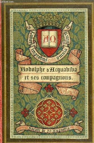 Les Bienheureux Martyrs De Salsette Rodolphe D'acquaviva Et Ses Compagnons De La Compagnie De Jesus.