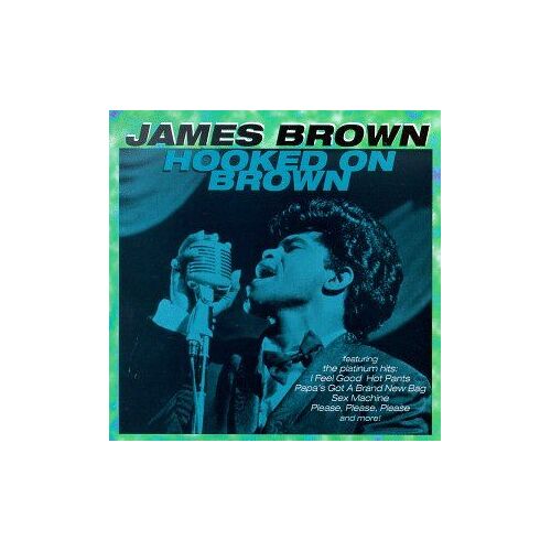 Hooked On James Brown