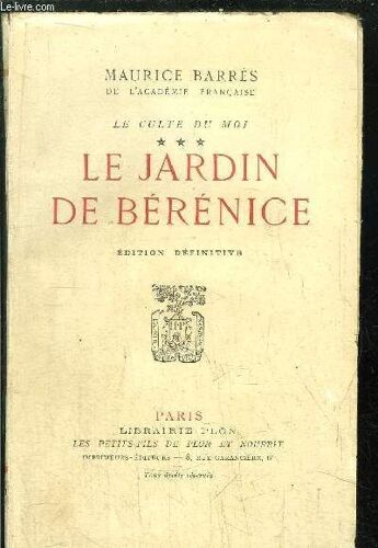 Le Culte Du Moi  - Tome Iii - Le Jardin De Berenice