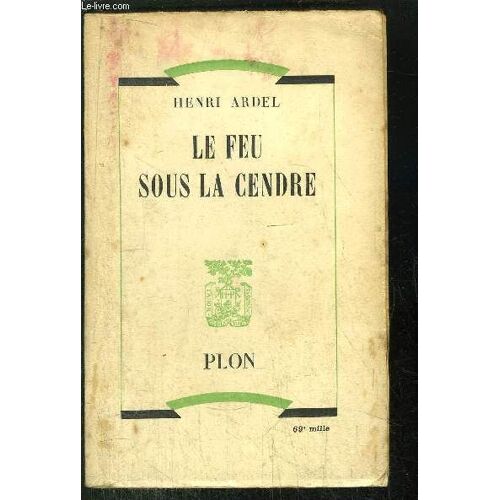 Le Feu Sous La Cendre