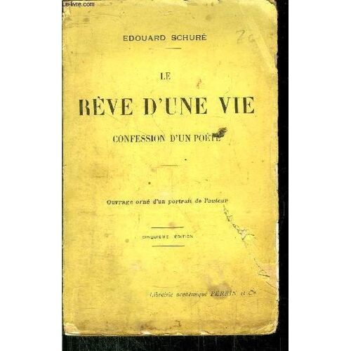 Le Reve D'une Vie - Confession D'un Poete