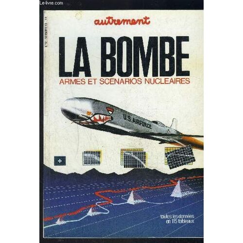 La Bombe- Armes Et Scenarios Nucleaires- Toutes Les Donnees En 115 Tableaux- N°55- Nov 83