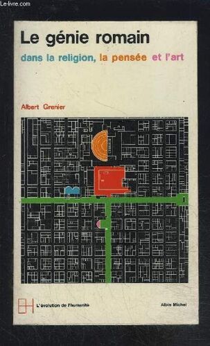Le Genie Romain Dans La Religion, La Pensee Et L Art