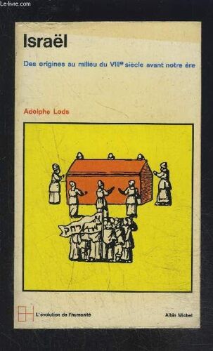 Israel- Des Origines Au Milieu Du Viiie Siecle Avant Notre Ere