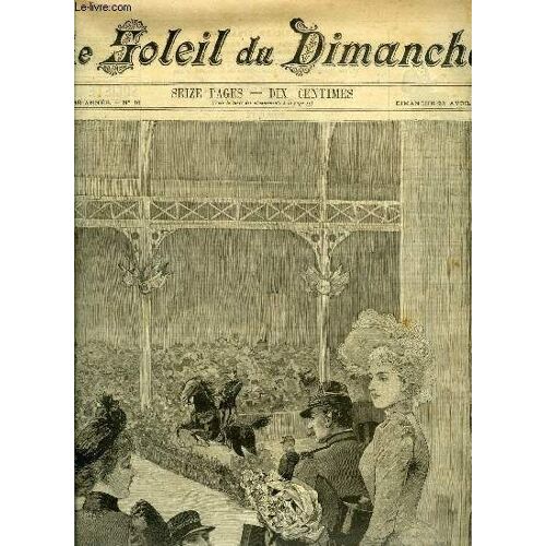 Le Soleil Du Dimanche N° 16 - Au Concours Hippique Un Jour De Courses D Officiers Par M. Reichan, L Année Par Jacques Breton, La Lecture Du Journal, Les Paques A Saint Pétersbourg - Le Tzar Revient De(...)