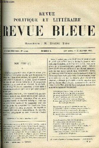La Revue Politique Et Litteraire 6e Annee - 1er Semestre N°5 - Mon Pere Par E. Legouve, Les Causes Du Pessimisme Par Ferdinand Brunetiere, Souvenirs De Jeunesse Par Tolstoi, Un Parisien Par ...