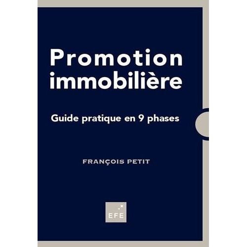 Promotion Immobilière - Guide Pratique En 9 Phases - Edition 2020