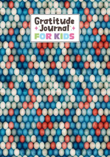 Gratitude Journal For Kids: Circles Cover Gratitude Journal For Kids, A Journal To Teach Children To Practice Gratitude And Mindfulness, 121 Pages, Size 7" X 10" By Wilfried Brandl