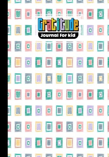 Gratitude Journal For Kids: Premium Rhombus Cover Gratitude Journal For Kids, A Journal To Teach Children To Practice Gratitude And Mindfulness, 121 Pages, Size 7" X 10" By Winfried May