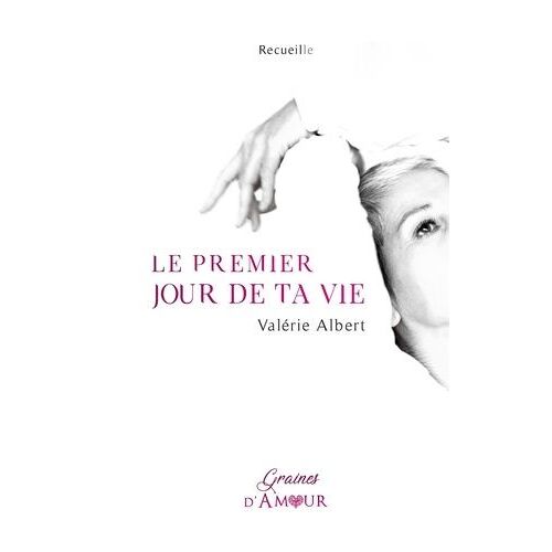 Le Premier Jour De Ta Vie - Recueille