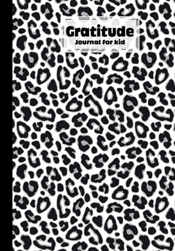 Gratitude Journal For Kids: White Leopard Cover Gratitude Journal For Kids, A Journal To Teach Kids To Practice The Attitude Of Gratitude And Mindfulness In A Creative & Fun Way By Rico Romer
