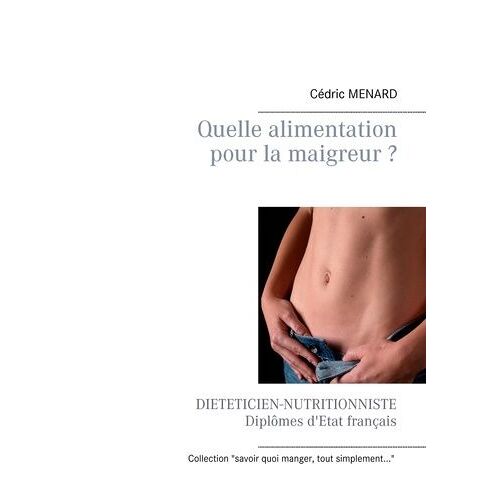 Quelle Alimentation Pour La Maigreur ?