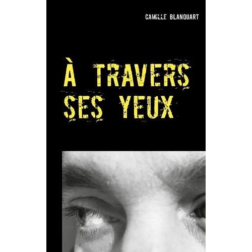 A Travers Ses Yeux
