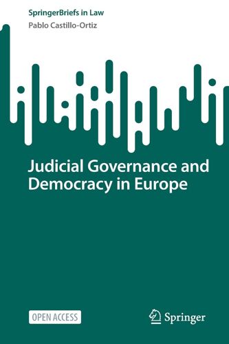 Judicial Governance And Democracy In Europe