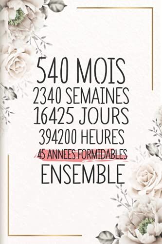 45 Années Formidables Ensemble: Cadeau D'anniversaire Aprés 45 Années De Mariage Pour Les Couples, Carnet Ligné, 100 Pages, 6 Po X 9 Po (15,2 X 22,9 Cm)