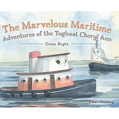 The Marvelous Maritime Adventures Of The Tugboat Cheryl Ann