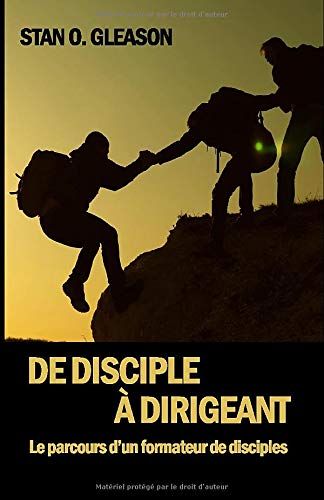 De Disciple À Dirigeant: Le Parcours D'un Formateur De Disciples