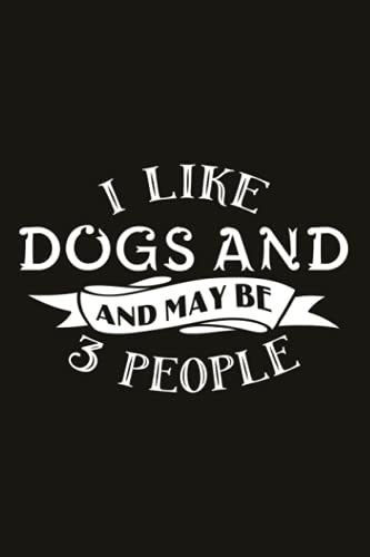 Hiking Logbook - I Like Motorcycles And Dogs And Maybe 3 People Funny Gift: Hiking Journal, Hiking Gifts, Hiking Log Book, Hiker's Journal, 6" X 9" ... Book,Hiking Journal With Prompts To Write In