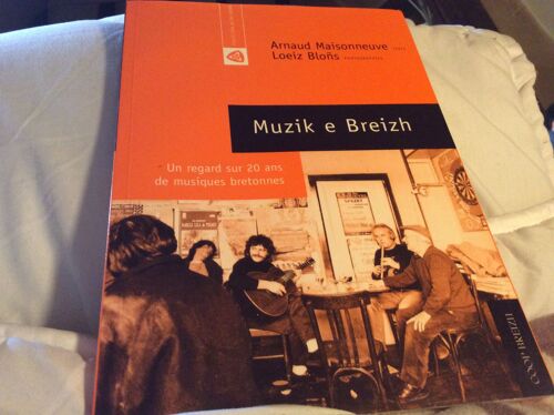  10 Ans De Musiques Bretonnes  Muzik E Breizh -Un Regard Sur 20 Ans De Musiques Bretonnes 