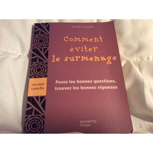 Comment Éviter Le Surmenage   Posez Les Bonnes Questions   Trouvez Les Bonnes Réponses  