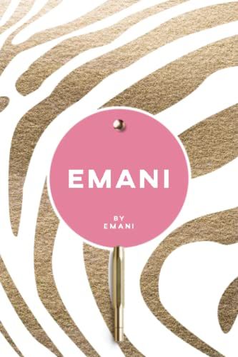 Emani By Emani: Personalized Journal With Rich Animal Print For Women, Teen Girls, Moms, Daughters, And Friends: Journal Gift (6 X 9 - 100 Blank Pages)