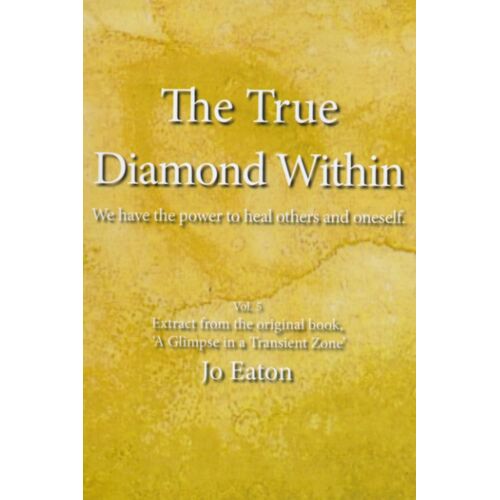 The True Diamond Within: We Have The Power To Heal Others And Oneself.