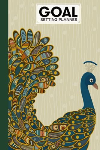 Goal Setting Planner: Goal Setting Planner Peacocks Cover, Daily Goal Setting Planner Gratitude Journal Notebook Diary Log Book Organizer, 120 Pages, Size 6" X 9" By Holger Winter
