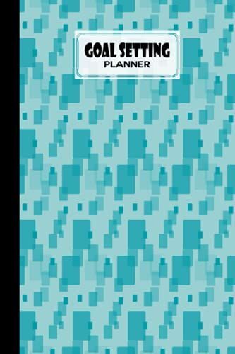 Goal Setting Planner: Goal Setting Planner Rectangles Cover, Daily Goal Setting Planner Gratitude Journal Notebook Diary Log Book Organizer, 120 Pages, Size 6" X 9" By Minna Schmitz