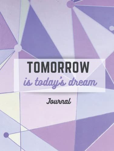 Tomorrow Is Today's Dream Journal: Purple Wall