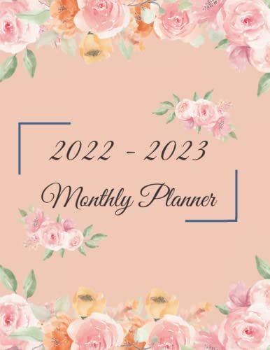2022 - 2023 Monthly Planner: 2 Year Monthly Planner Organizer, Comes With Yearly Calendar And Holidays, Suitable For Women At Work Or For Personal Use