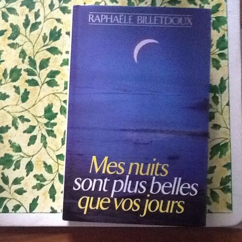 Mes Nuits Sont Plus Belles Que Vos Jours