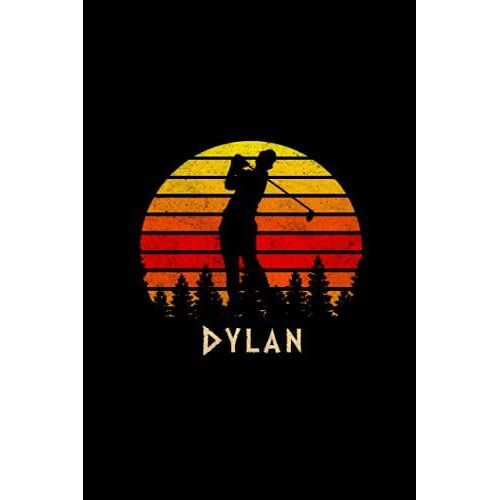Dylan Name Gift Personalized Golf Notebook Planner, Checklist Journal For Sport Lovers: 5.24 X 22.86 Cm, 6x9 Inch, Passion, Diary, Homeschool, Mom, Agenda, A5, Over 110 Pages, Daily Organizer