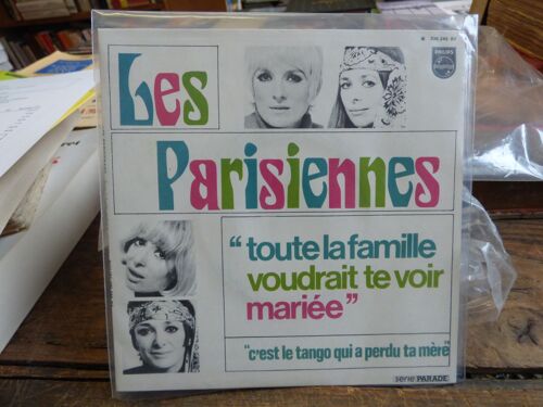 Les Parisiennes Et Claude Bolling :   Toute La Famille Voudrait Te Voir Mariée - C'est Le Tango Qui A Perdu Ta Mère   - Philips 336.246