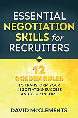 Essential Negotiation Skills For Recruiters