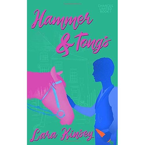 Hammer & Tongs (Chances Limited Book 1): A Historical Romance