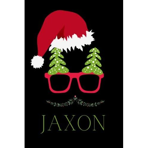 Jaxon : Notebook Journal With Personalized Name For Christmas: 6x9 Lined Writing Notebook Journal Personalized Name Gift Journals ,120 Pages - ... Holidays,Thanks Giving , Birthdays...