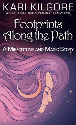 Footprints Along The Path: A Misfortune And Magic Story