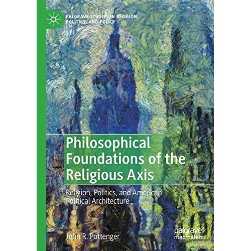 Philosophical Foundations Of The Religious Axis