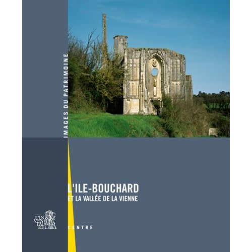 L'ile Bouchard Et La Vallée De La Vienne