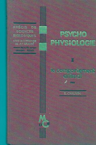 R Chauvin, Psycho Physiologie Ii Le Comportement Animal